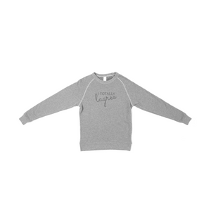 Gray I Totally Lagree Sweatshirt